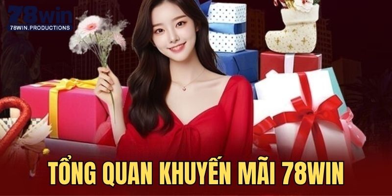 Khuyến mãi 78Win - Ưu đãi cá cược hấp dẫn dành cho hội viên 4 Tìm hiểu thông tin khuyến mãi tại nhà cái 78Win